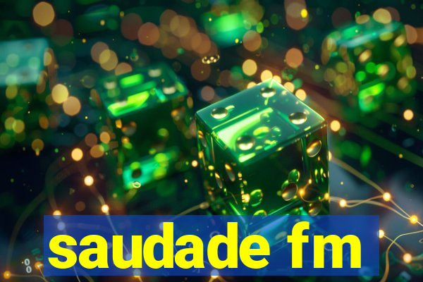 saudade fm